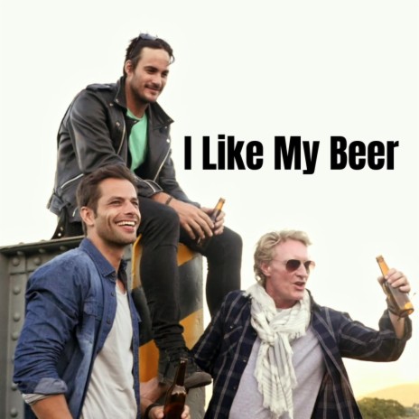 I Like My Beer