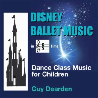 Disney Ballet Music in 6/8 Time - Dance Class Music for Children