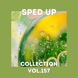 Sped Up Collection Vol.157 (Sped Up)