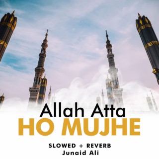 Allah Atta Ho Mujhe Lofi