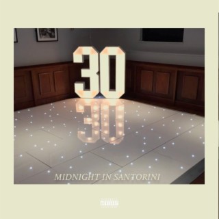 Midnight in Santorini & Dirty Thirty Freestyle