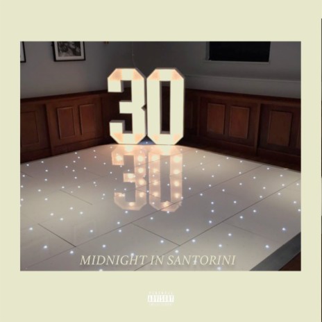 Midnight in Santorini & Dirty Thirty Freestyle | Boomplay Music