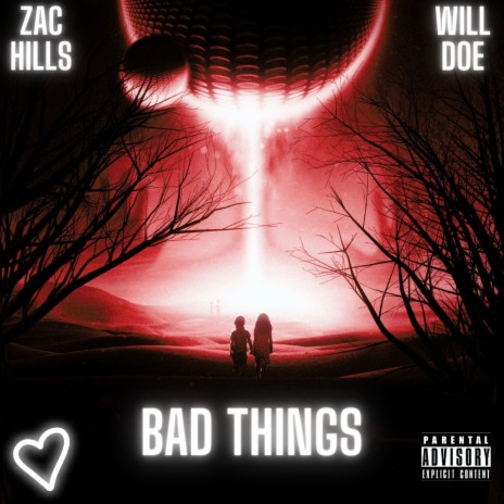 Bad Things ft. Will Doe | Boomplay Music