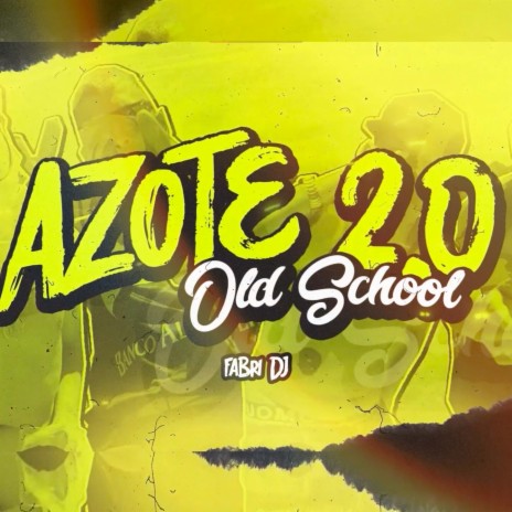 Azote 2.0 (Old School) | Boomplay Music