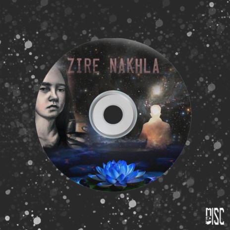 Zire Nakhla | Boomplay Music