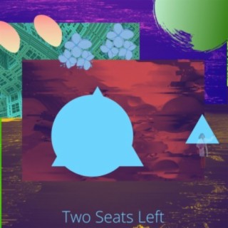 Two Seats Left