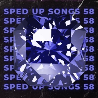 Sped Up Songs 58