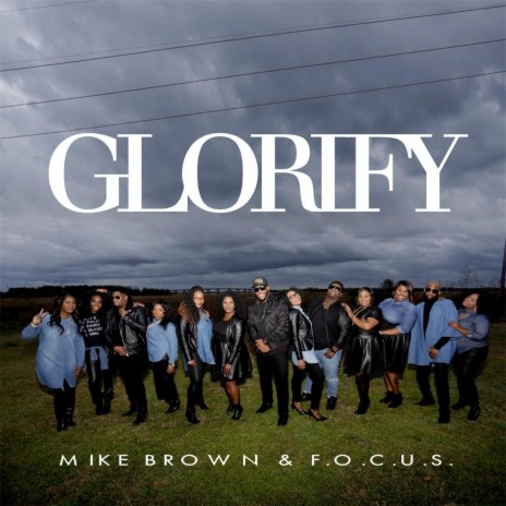 Glorify ft. F.O.C.U.S. | Boomplay Music