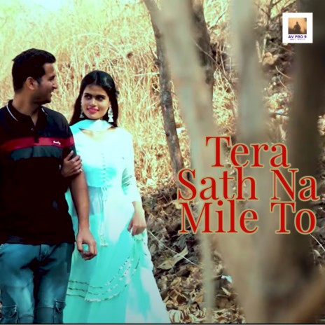 Tera Saath Na Mile To (Hindi) ft. Baldev Das Devraj | Boomplay Music