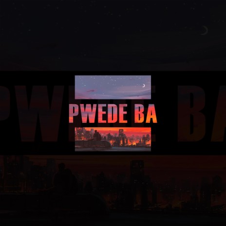 Pwede ba | Boomplay Music