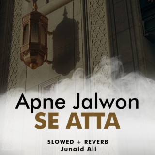 Apne Jalwon Se Atta Lofi