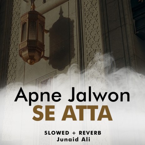 Apne Jalwon Se Atta Lofi | Boomplay Music