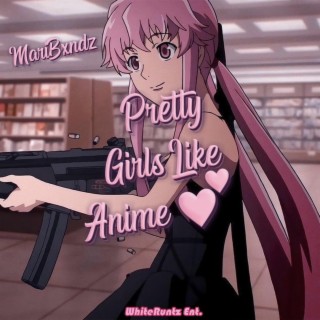 Pretty Girls Like Anime