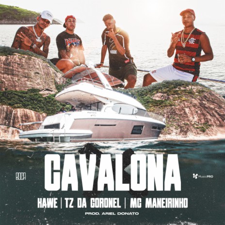 Cavalona ft. Tz da coronel, Mc Maneirinho, Kawe & Ariel Donato | Boomplay Music