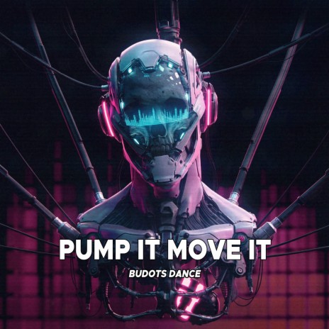 Pump It Move It | Boomplay Music