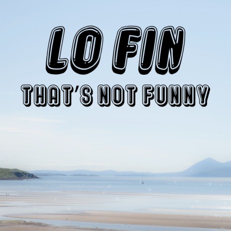 That's Not Funny | Boomplay Music