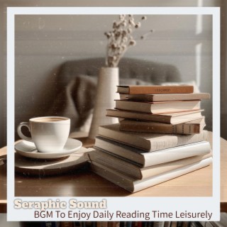 BGM To Enjoy Daily Reading Time Leisurely