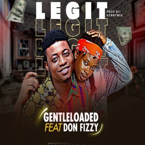 Legit ft. Don Fizzy | Boomplay Music