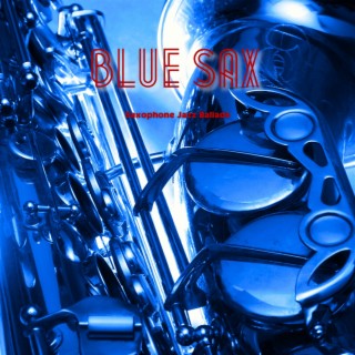 Blue Sax: Melancholy Jazz Ballads