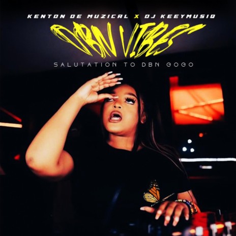 Dbn GoGo Vibes ft. Slappy 727 & Dj Keeymusiq | Boomplay Music
