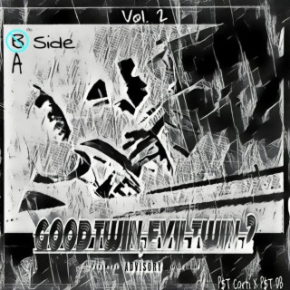 good twin, evil twin. 2, Vol. 2 (A SIDE)