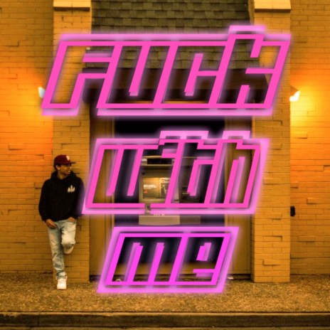 Fuck with Me | Boomplay Music