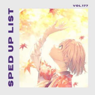 Sped Up List Vol.177 (sped up)