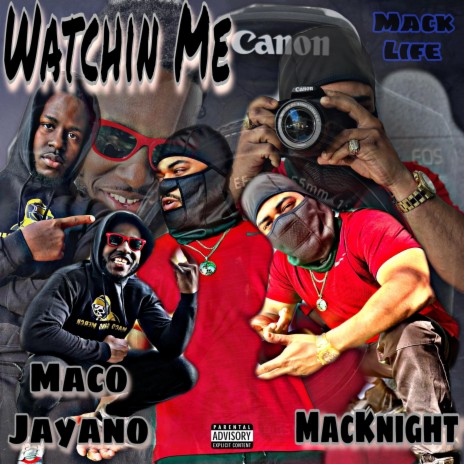 Watchin Me ft. Maco Jayano | Boomplay Music