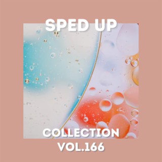 Sped Up Collection Vol.166 (Sped Up)