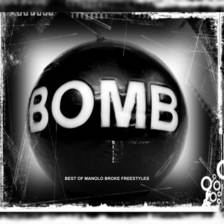 B.O.M.B. - Best of Manolo Broke Freestyle