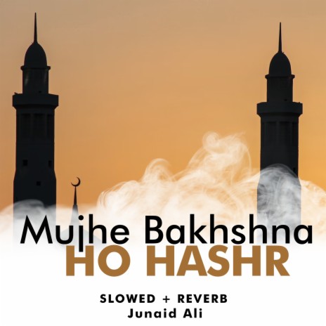 Mujhe Bakhshna Ho Hashr Lofi | Boomplay Music