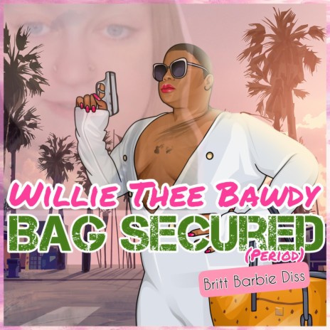 Bag Secured (Period) [Britt Barbie Diss] | Boomplay Music