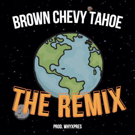 Brown Chevy Tahoe (The Remix) | Boomplay Music