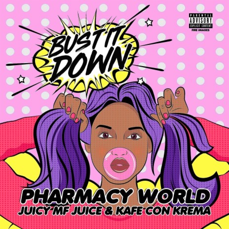 Bust It Down (feat. Juicy MF Juice & Kafe Con Krema) | Boomplay Music