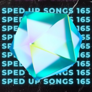 Sped Up Songs 165