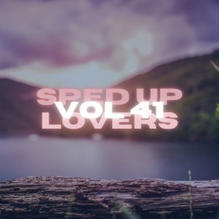 Sped Up Lovers Vol 41
