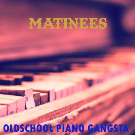 Oldschool Piano Gangsta | Boomplay Music