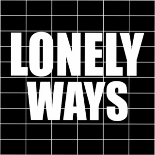Lonely Ways