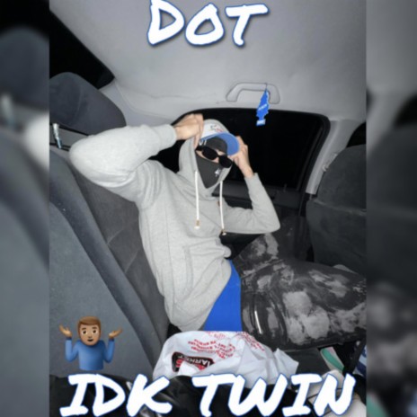 Idk Twin | Boomplay Music