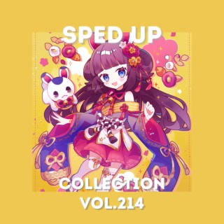 Sped Up Collection Vol.214 (Sped Up)