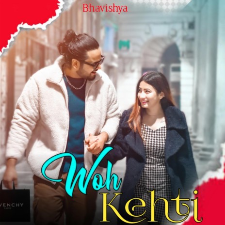 Woh Kehti | Boomplay Music