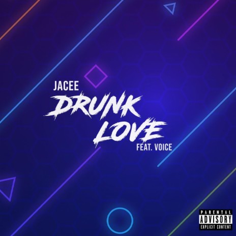 Drunk Love ft. Voice | Boomplay Music