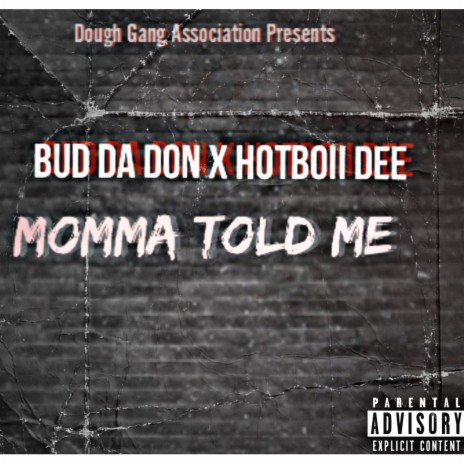 Momma told me ft. Hotboii Dee | Boomplay Music