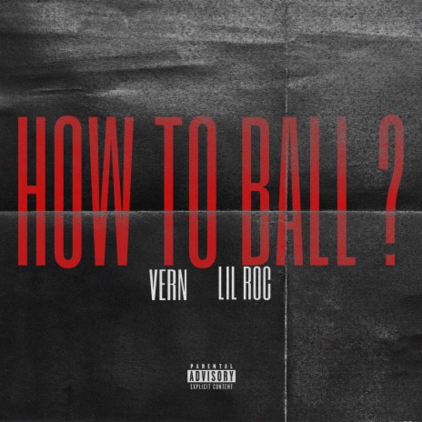 How To Ball ft. Lil Roc