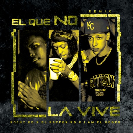 El Que No la Vive (Remix) ft. Rochy RD & I Am El Negro | Boomplay Music
