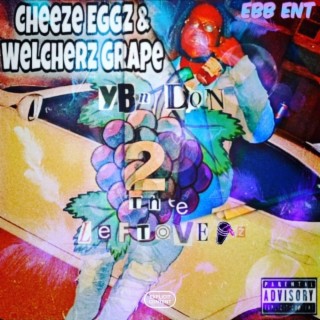 Cheeze Eggz & Welcherz 2 (The LeftOverz)