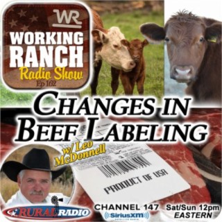 Ep 162: “Product of USA”… Changes in Beef Labeling w Leo McDonnell