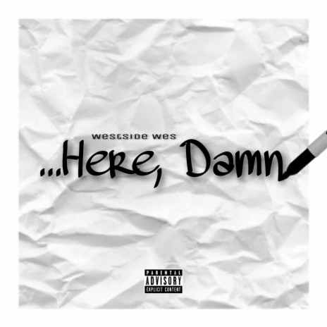 ...Here, Damn. | Boomplay Music