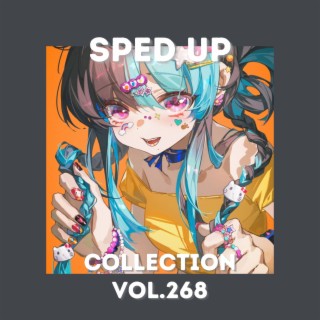 Sped Up Collection Vol.268 (Sped Up)