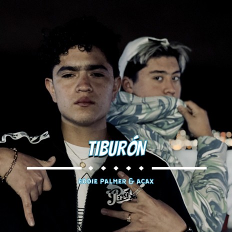 Tiburón (feat. ACAX) | Boomplay Music